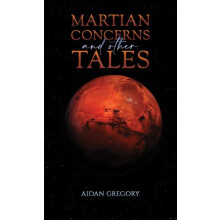 Martian Concerns and Other Tales by Aidan Gregory Paperback Book