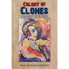 Colony of Clones by Megan Egglestone Paperback Book