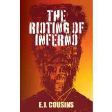 The Rioting of Inferno by E.J Cousins Paperback Book