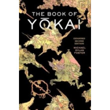 The Book of Yokai Expanded Second Edition by Michael Dylan Foster Hard