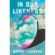 In Our Likeness by Bryan VanDyke Hardcover Book