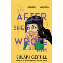 After She Wrote Him by Sulari Gentill Paperback Book