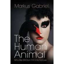 The Human Animal by Markus Gabriel Hardcover Book