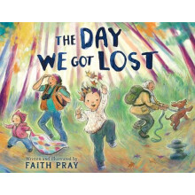 The Day We Got Lost by Faith Pray Hardcover Book