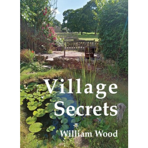 Village Secrets by William Wood Paperback Book
