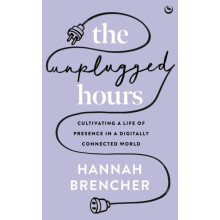 The Unplugged Hours by Hannah Brencher Paperback Book