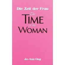 Die Zeit der Frau The Time of the Woman by JoAnn Ong Paperback Book