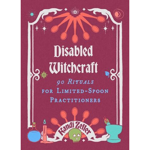 Disabled Witchcraft by Kandi Zeller Hardcover Book