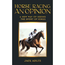 Horse Racing An Opinion by Jack Adler Paperback Book