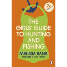 The Girls Guide to Hunting and Fishing by Melissa Bank Paperback Book