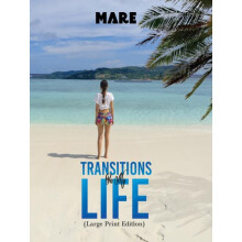 Transitions in My Life Large Print Edition by Mare Hardcover Book