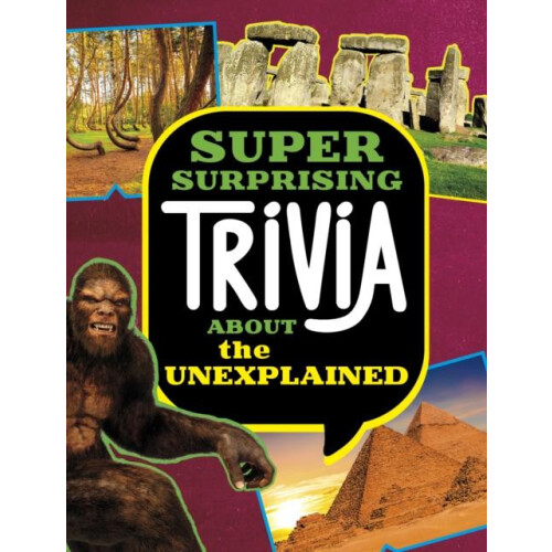 Super Surprising Trivia About the Unexplained by Megan Cooley Peterson