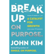 Break Up On Purpose by John Kim Hardcover Book