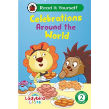Ladybird Class Celebrations Around the World Read It Yourself Level 2