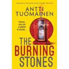 The Burning Stones by Antti Tuomainen Hardcover Book