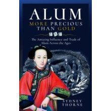 Alum More Precious than Gold by Sydney Thorne Hardcover Book