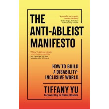 The AntiAbleist Manifesto by Tiffany Yu Paperback Book