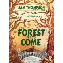 The Forest Yet to Come by Sam Thompson Paperback Book