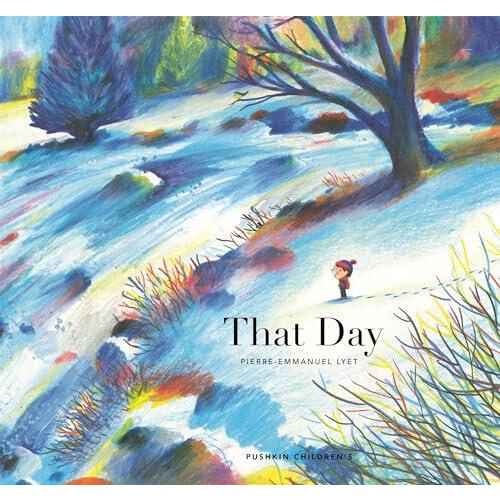 That Day by PierreEmmanuel Lyet Hardcover Book