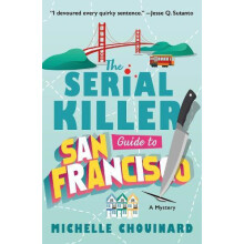 The Serial Killer Guide to San Francisco by Michelle Chouinard Paperba