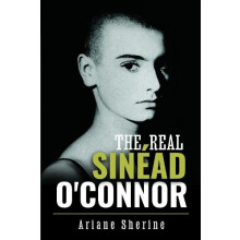 The Real Sinead OConnor by Ariane Sherine Hardcover Book