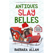 Antiques Slay Belles by Barbara Allan Hardcover Book