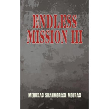Endless Mission III by Mehrdad Shahmoradi Mofrad Paperback Book