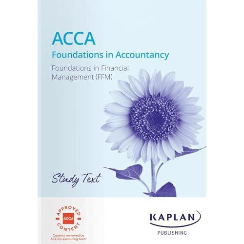 FFM FOUNDATIONS IN FINANCIAL MANAGEMENT STUDY TEXT by KAPLAN Paperback