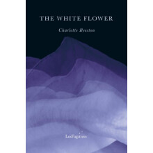 The White Flower by Charlotte Beeston Paperback Book