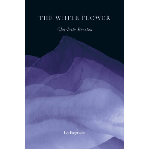 The White Flower by Charlotte Beeston Paperback Book