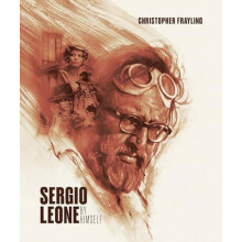 Sergio Leone By Himself by Christopher Frayling Hardcover Book