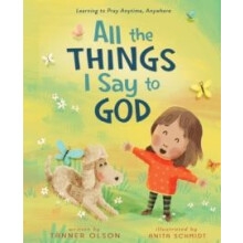 All The Things I Say to God by Tanner Olson Hardcover Book