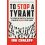 To Stop a Tyrant by Ira Chaleff Hardcover Book 1