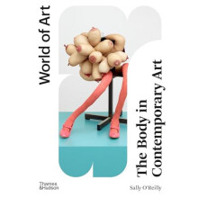 The Body in Contemporary Art by Sally OReilly Paperback Book