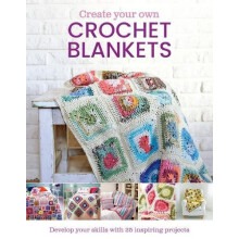 Create Your Own Crochet Blankets by Jessica Leggett Hardcover Book