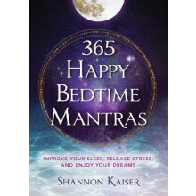 365 Happy Bedtime Mantras by Shannon Kaiser Paperback Book