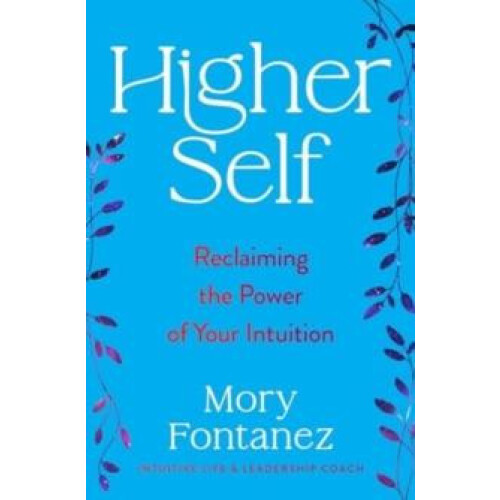Higher Self by Mory Fontanez Hardcover Book