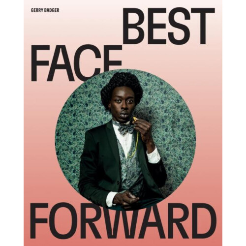 Best Face Forward by Gerry Badger Hardcover Book