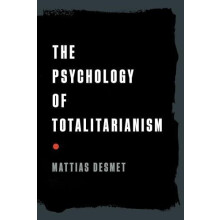 The Psychology of Totalitarianism by Mattias Desmet Paperback Book