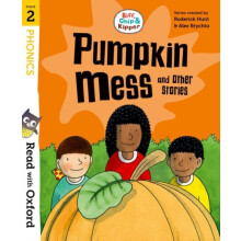 Read with Oxford Stage 2 Biff Chip and Kipper Pumpkin Mess and Other S