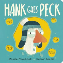 Hank Goes Peck by Maudie PowellTuck Other Book