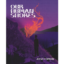 Our Human Shores by Josh Fomon Paperback Book