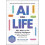 AI for Life by Celia Quillian Paperback Book 1