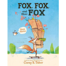 Fox Fox and More Fox Three Stories by Corey R. Tabor Hardcover Book