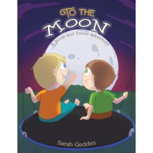 To the Moon by Sarah Geddes Paperback Book