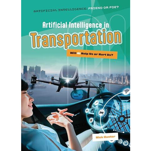 Artificial Intelligence in Transportation by Nick Hunter Paperback Boo