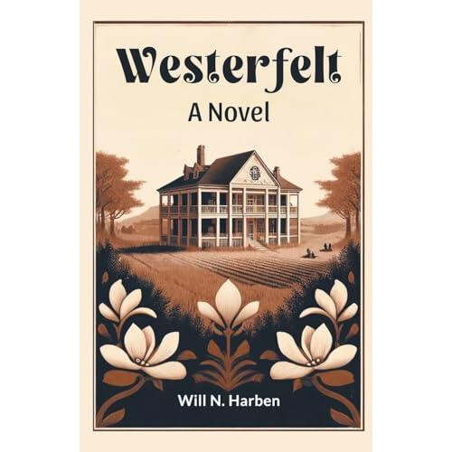 WesterfeltA Novel Edition2024 by Will N Harben Paperback Book