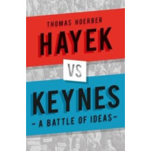 Hayek vs Keynes by Thomas Hoerber Paperback Book