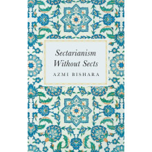 Sectarianism Without Sects by Azmi Bishara Paperback Book