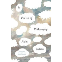 In Praise of Philosophy by Alain lEcole normale superieure Badiou Pape